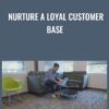 Nurture a Loyal Customer Base - Ben Griffin