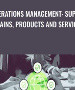 Operations Management: Supply Chains, Products and Services - Sorin Dumitrascu