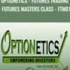 Optionetics Futures Trading Futures Masters Class Nick Pham FTM01 » Courses[GB]