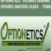 Optionetics Futures Trading Futures Masters Class Nick Pham FTM03 » Courses[GB]