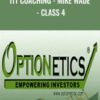 ITT Coaching - Mike Wade - Class 4 - Optionetics