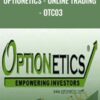 Optionetics - Online Trading - OTC03 - Tom Gentile & George Fontanills