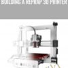 Building a RepRap 3D Printer - Packt Publishing
