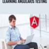 Packt Publishing Learning AngularJS Testing » Courses[GB]