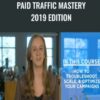 Paid Traffic Mastery 2019 Edition - Molly Pittman, Mike Rhodes & Tom Breeze