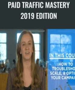 Paid Traffic Mastery 2019 Edition - Molly Pittman, Mike Rhodes & Tom Breeze