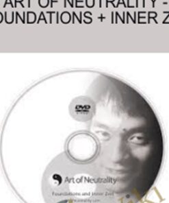 Art of Neutrality - Foundations + Inner Zen - Paul Wong