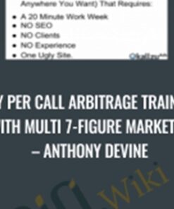 Pay Per Call Arbitrage Training With Multi 7-Figure Marketer – Anthony Devine