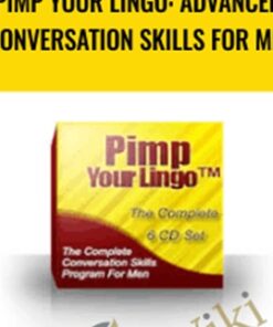 Pimp Your Lingo: Advanced Conversation Skills For Men - Stephan Erdman
