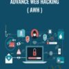 Advance Web Hacking ( AWH ) - Premium Courses