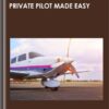 Private Pilot Made Easy - Greg Reverdiau