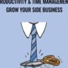 Productivity Time Management Grow Your Side Business » Courses[GB]