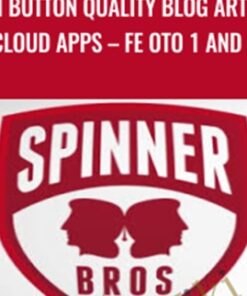 Push Button Quality Blog Articles Cloud Apps – FE OTO 1 and 2 – SpinnerBros