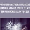 Python for Network Engineers: Netmiko, NAPALM, pyntc, Telnet, SSH and more! Learn to code - David Bombal