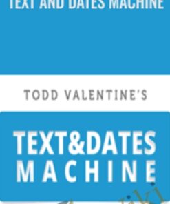 Text And Dates Machine - RSD Todd