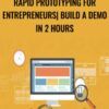 Rapid Prototyping for Entrepreneurs Build a demo in 2 hours » Courses[GB]