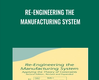 Re-Engineering The Manufacturing System - Robert E. Stein