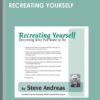 Recreating Yourself - Steve Andreas