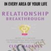Relationship Breakthrough: How to Create Outstanding Relationships in Every Area of Your Life – Cloe Madanes, Anthony Robbins