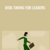 Risk-Taking for Leaders - Deborah Piscione