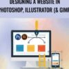 Designing A Website in Photoshop, Illustrator (& GIMP) - Rob Cubbon