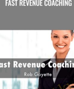 Fast Revenue Coaching – Rob Goyette