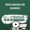 Rogue Mangaka for Beginners » Courses[GB]