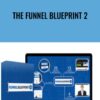 The Funnel Blueprint 2 - Ryan Deiss
