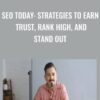 SEO Today Strategies to Earn Trust2C Rank High2C and Stand Out » Courses[GB]