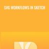 SVG Workflows in Sketch - Peter Nowell