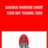 Samurai Warrior Short Term Day Trading 2009 - Scott Schubert