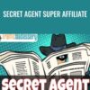 Secret Agent Super Affiliate by TrafficBadassery