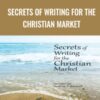 Secrets of Writing for the Christian Market » Courses[GB]