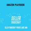 Amazon Playbook – Seller Tradecraft