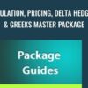 Simulation2C Pricing2C Delta Hedging and Greeks Master Package Finance training » Courses[GB]