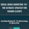 Social Media Marketing 101 - The Ultimate Strategy For Signing Clients - Ollie Chapman