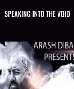 Speaking Into The Void - Arash Dibazar