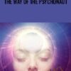 The Way of the Psychonaut - Stan Grof