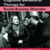 Stefan G Hofmann Michael W Otto Cognitive Behavioral Therapy for Social Anxiety Disorder » Courses[GB]