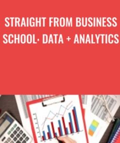 Straight From Business School: Data + Analytics