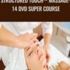 Structured Touch™ Massage: 14 DVD Super Course - Massagecourse