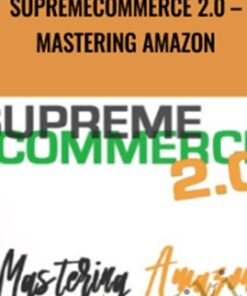 SupremeCommerce 2.0 – Mastering Amazon