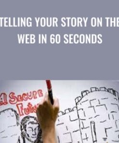 Telling Your Story on the Web in 60 Seconds - Richard Harrington