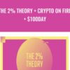 The 2% Theory + Crypto On Fire + $100day – Anna Marko