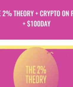 The 2% Theory + Crypto On Fire + $100day – Anna Marko