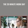 The 20 Minute Work Day - Luther Landro