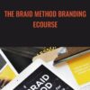 The Braid Method Branding Ecourse Braid Creative » Courses[GB]