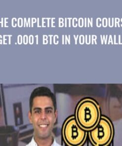 The Complete Bitcoin Course: Get .0001 BTC In Your Wallet - Ravinder Deol
