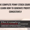 The Complete Penny Stock Course: Learn How To Generate Profits Consistently