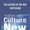 The Culture of the New Capitalism - Richard Sennett